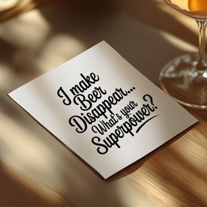 Beer Disappearing Napkin, Funny Superpower Drink Coaster, Bar Humor Napkins, Unique Party Favor, Novelty Host Gift, Beer Lover Present