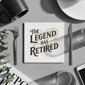 Retirement Napkin, The Legend Has Retired Napkin, Retirement Party Napkin, Retirement Gift, Retirement Celebration, Funny Napkin