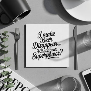 Beer Disappearing Napkin, Funny Superpower Drink Coaster, Bar Humor Napkins, Unique Party Favor, Novelty Host Gift, Beer Lover Present