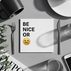 Be Nice Or Zip It Napkin, Funny Napkin, Emoji Napkin, Novelty Napkin, Party Favor, Gag Gift, Quirky Napkin
