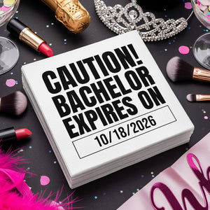 Personalized Bachelor Napkins – Caution! Bachelor Expires – Custom Party Napkins with Date