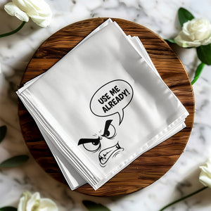 Use Me Already Napkins, Funny Kitchen Decor, Reusable Cloth Napkins, Humorous Hostess Gift, Dinner Party Napkins, Quirky Table Setting