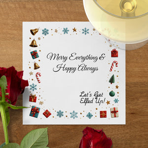 Funny Christmas Napkins – Personalized Holiday Beverage Napkin – Merry Everything & Happy Always - Let's Get Elfed Up!
