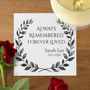 Personalized Memorial Napkins – Custom Funeral Napkin with Name & Years – Always Remembered Forever Loved – Laurel Wreath Design